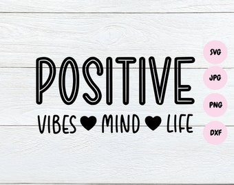 May include: Black and white graphic design with the text "POSITIVE VIBES MIND LIFE" with a heart between each word.
