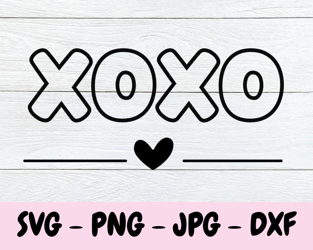 Xoxo Svg, Valentine Cut File, Hugs and Kisses Svg, Valentine Quote Svg ...