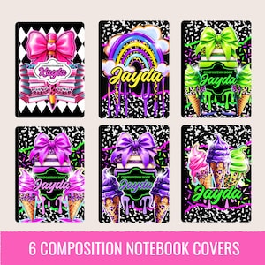 May include: Six rectangular composition book covers featuring black and white speckled backgrounds. Designs include a pink bow with books, a rainbow, and various ice cream cones with leopard print accents. Text includes the names Kayla and Jayda.