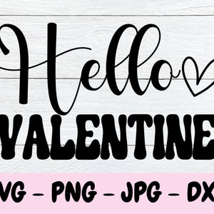 Hello Valentine Svg, Valentine Svg, Love Svg, Cute Valentines Svg, Firts Valentines Day Svg, My first Valentines Day, Valentine Heart Svg