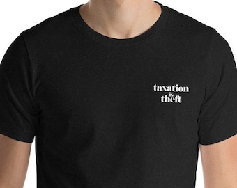 Taxation is Theft | Libertarian | AnCap | Lysander Spooner | T-Shirt