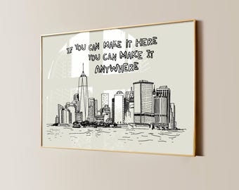New York City Print: if you can make it here