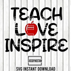 Teach Love Inspire cut file in svg/png/pdf. Teacher svg. Back to School svg. Teacher Appreciation svg. Digital Download.