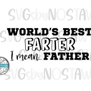World’s Best Farter cut file in svg/png/jpg/pdf. World’s Best Father svg.Funny Dad svg.Father’s Day svg.World’s Best Dad. Digital Download.