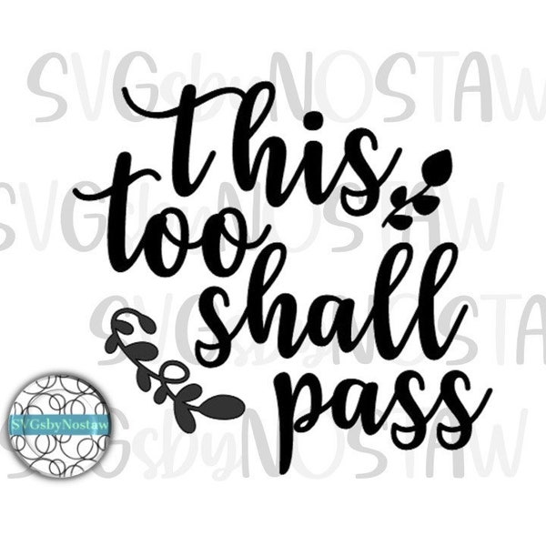 This Too Shall Pass cut file in svg/png/jpg.  Inspirational svg.  2020 svg. Digital Download