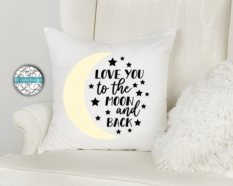 Love You to the Moon and Back Cut File in Svg/png/jpg/pdf. Nursery Svg ...