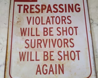 Vintage Rusty No Trespassing Tin Sign 15" x 12"