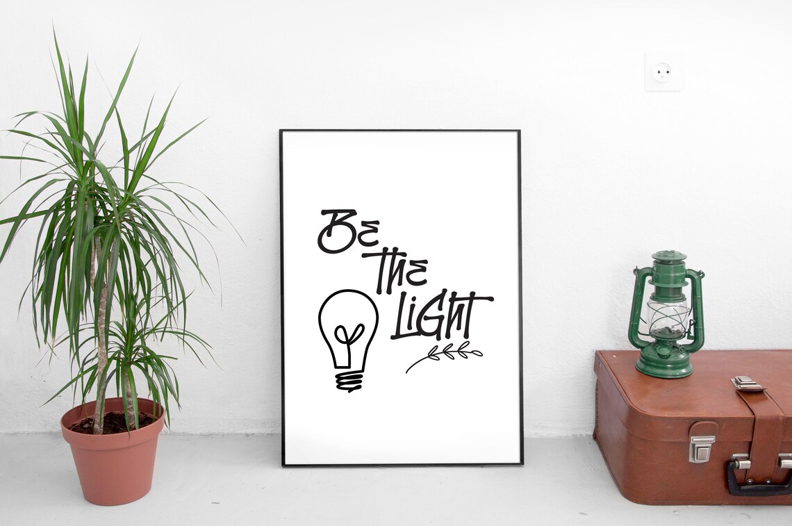 BE THE LIGHT Printable Wall Art Print Digital Print Digital | Etsy