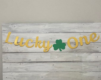 Lucky ONE Banner: St Patricks Day First Birthday Decor