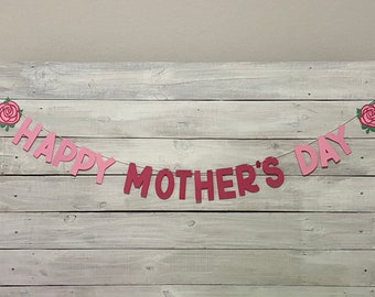 Happy Mother’s Day Banner - Floral Mother’s Day Decor - Happy Mother’s Day Garland - Mothers Day Decor