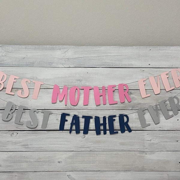 Best Father Ever- Best Mother Ever- fathers Day decor- Mother’s Day decor- Father’s and mothers Day banner- we love mom-we love dad