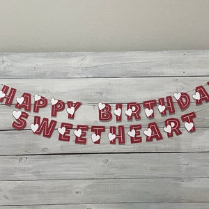 Happy Birthday Sweetheart- Valentines Day Birthday Decor- Heart Theme Birthday Party- Customizable Valentines Party Decor
