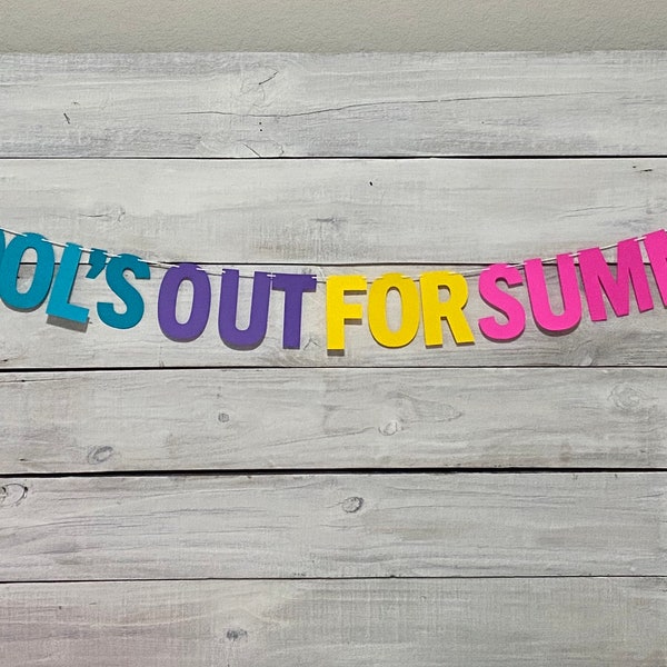 School’s out for summer!! BANNER - Summer Banner - End of School Party Decor - School’s Out Forever Banner