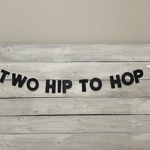 Two Hip to Hop Banner - Second Birthday Theme - Easter Birthday - Bunny Birthday Banner - Cool Bunny Birthday - Hip Hop Birthday Theme