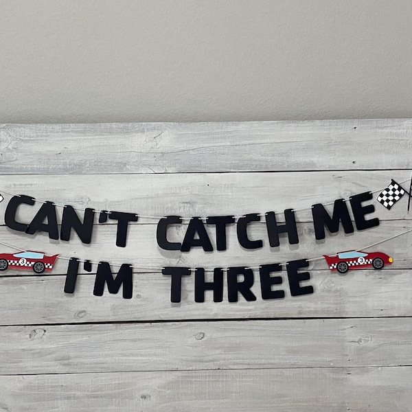 Racecar 3rd Birthday Banner: "Can't Catch Me I'm Three" Party Decor