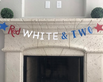 Red White and Two Banner: Patriotic 2nd Birthday Decor