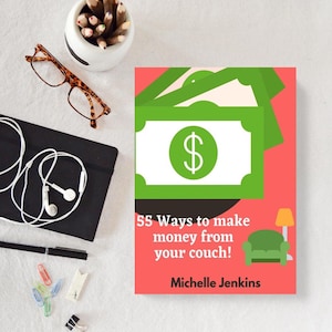 55 Ways to Make Money From Your Couch!