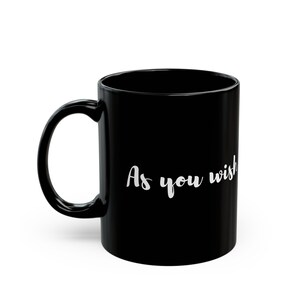 As You Wish Black Princess Bride Mug