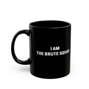Ich bin der Brute Squad Black Becher