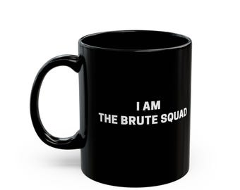Taza negra "Soy el escuadrón Brute"