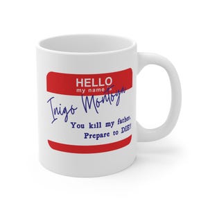 Hello, My Name Is Inigo Montoya Princess Bride Coffee Mug