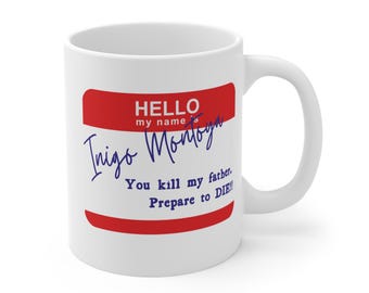 Hola, mi nombre es Íñigo Montoya Taza de café La princesa prometida