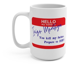 Hola, me llamo Íñigo Montoya, taza de café de la Princesa Prometida de 433 ml.