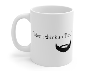 Taza "No lo creo, Tim" para mejorar el hogar