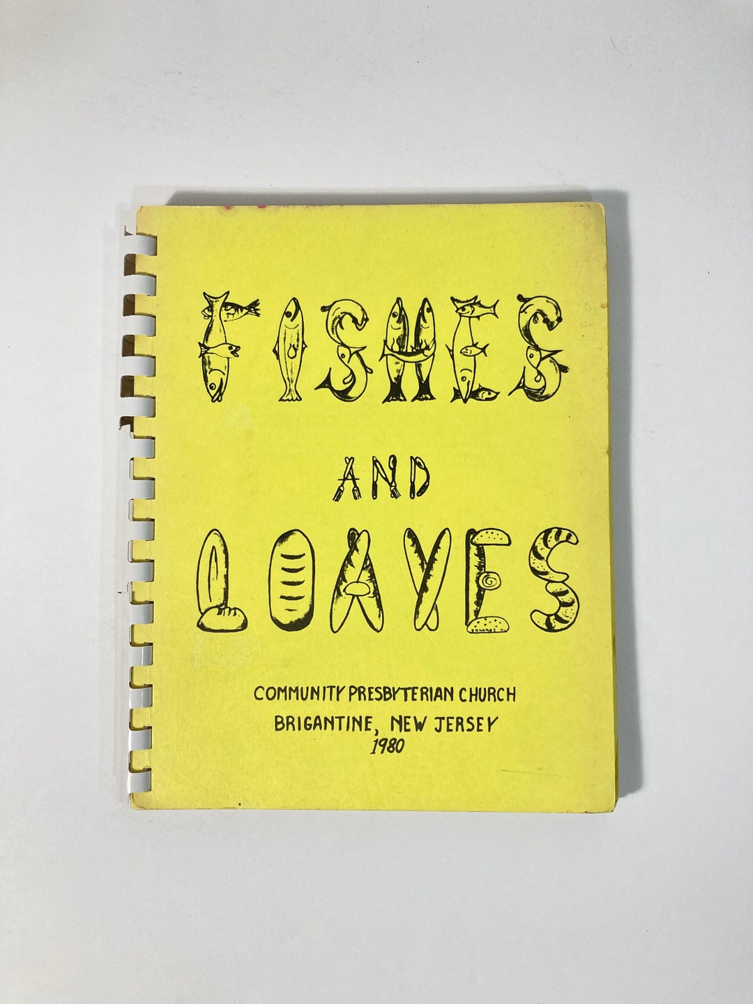 Fishes and Loaves, and Other Heavenly Dishes Church Cookbook Community