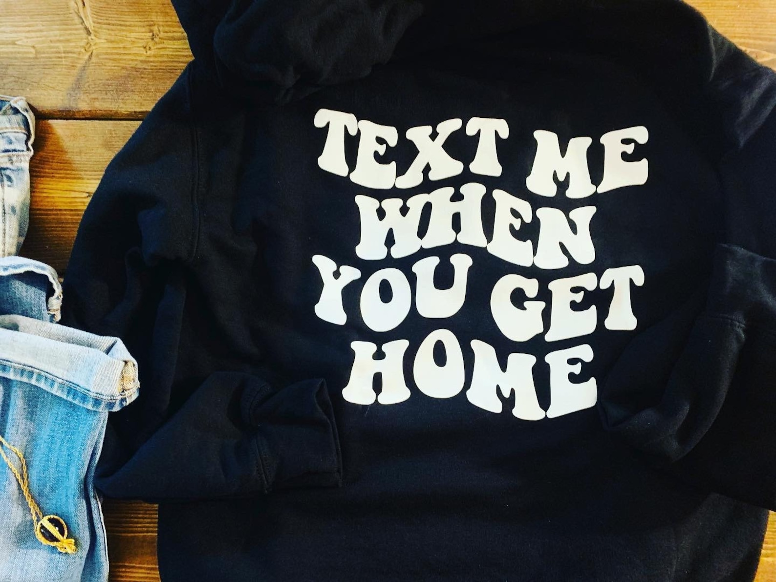 Text Me When You Get Home sweatshirt | Etsy - Text Me When You Get Home Tv Show