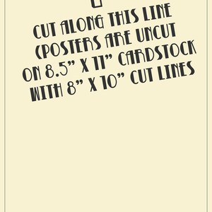 Puede incluir: Una hoja de papel blanca con texto negro que dice "CUT ALONG THIS LINE (POSTERS ARE UNCUT ON 8.5" X 11" CARDSTOCK WITH 8" X 10" CUT LINES". Una flecha apuntando hacia arriba est&aacute; por encima del texto.
