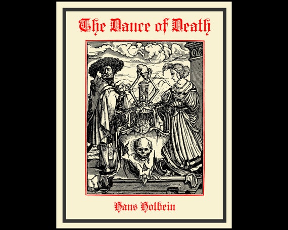 Danse Macabre the Dance of Death by Hans Holbein the Younger