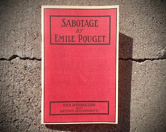 Sabotage by Emile Pouget, Introduction by Arturo Giovannitti - Facsimile reprint pamphlet