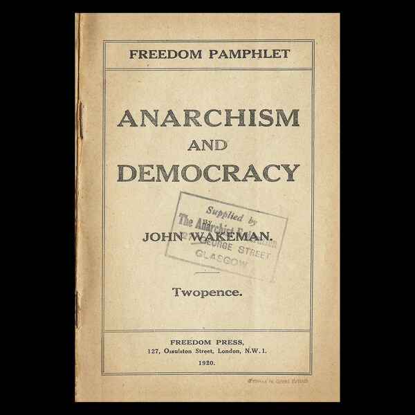 John Wakeman - Anarchismus und Democracy - Faksimile Pamphlet