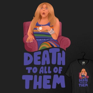 DEATH to all of them (T-Shirt) | Wendy fan art & pop culture gift