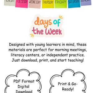 May include: Colorful paper cutouts of the days of the week, Monday through Sunday, are hung on a string with clothespins. The text "days of the week" is written in a playful font. The text "PDF Format, Digital Download, Print & Go-Ready!" is written in two speech bubbles.