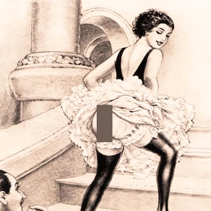 Mature content, Cancan dancer girl. Under her skirt a risque look. Peering men. 20s vintage drawing reprint