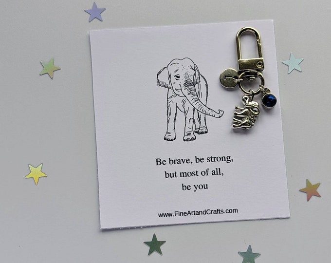 Elephant keychain, elephant keyring, personalised gift, special friend gift , gift for a friend, be brave, be strong, motivational gift