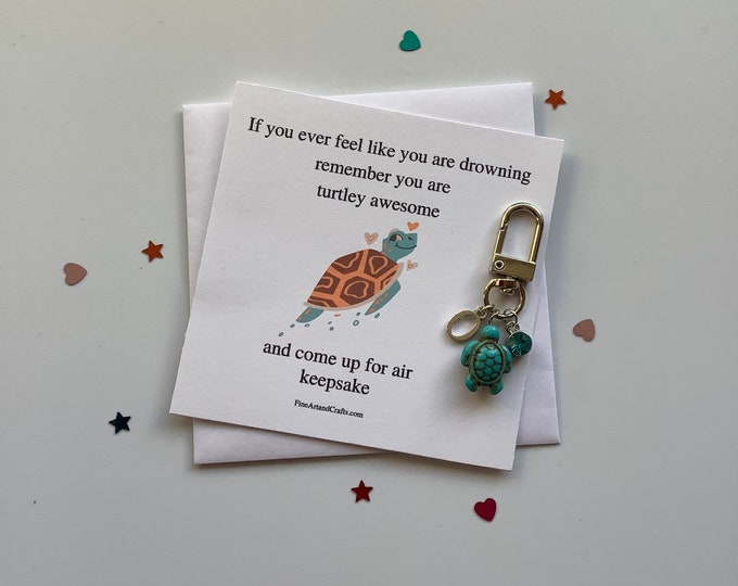 Turtle keychain, turtle keyring, personalised gift, motivational , you are turtley awesome, turtle bag charm, turtle card, turquoise turtle
