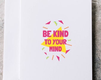greeting card ,be kind to your mind, chill greeting card, friend card ,positive message card, birthday card, blank greeting card, A6 card