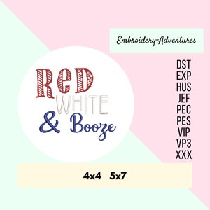 Red, White and Booze Embroidery Design, 4th of July, Independence Day Machine Embroidery Design