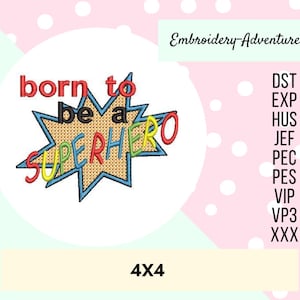 Born to be a Superhero 4x4 Embroidery Design for Baby Bibs, Blankets, Bodysuits and more Baby Super Hero Quote