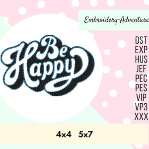 Retro Style Bubble Word Art Be Happy  Machine Embroidery Design 4x4 and 5x7