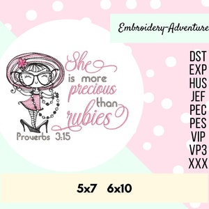 May include: Embroidery design featuring a cartoon girl wearing a hat and holding a string of pearls. The design includes the text "She is more precious than rubies" and "Proverbs 3:15".