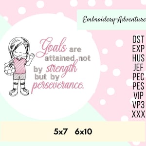 Soccer Player Girl Sketch Machine Embroidery Design with Motivational Quote, Goals are Attained Not By Strength,  But by Perseverance