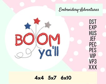 Boom Ya'll Patriotic Embroidery Design Multiple Sizes Fireworks, 4th of July, Independence Day Machine Embroidery Design