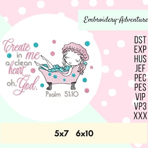 Puede incluir: Diseño bordado con una niña en una bañera con el texto "Create in me a clean heart oh, God." y "Psalm 51:10".