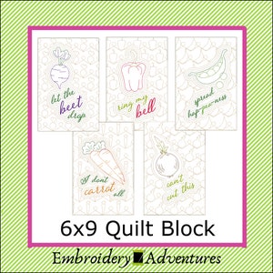 May include: A 6x9 quilt block with five different vegetable designs and puns. The designs include a beet, a bell pepper, a pea pod, a carrot, and an onion. The puns are "let the beet drop", "ring my bell", "spread hap-pea-ness", "I don't carrot all", and "can't cut this".