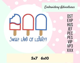 Sweet Land of Liberty Applique Ice Cream Popsicle Embroidery Design Multiple Sizes 4th of July, Independence Day Machine Embroidery Design