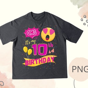 OMG, ich habe Geburtstag, 10. Geburtstag, 10 Jahre alt, PNG Digital Download für Geburtstags-T-Shirt